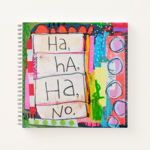Ha Ha Ha No Square Notebook