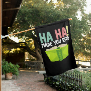 Ha Ha Made You Read Funny Teacher House Flag