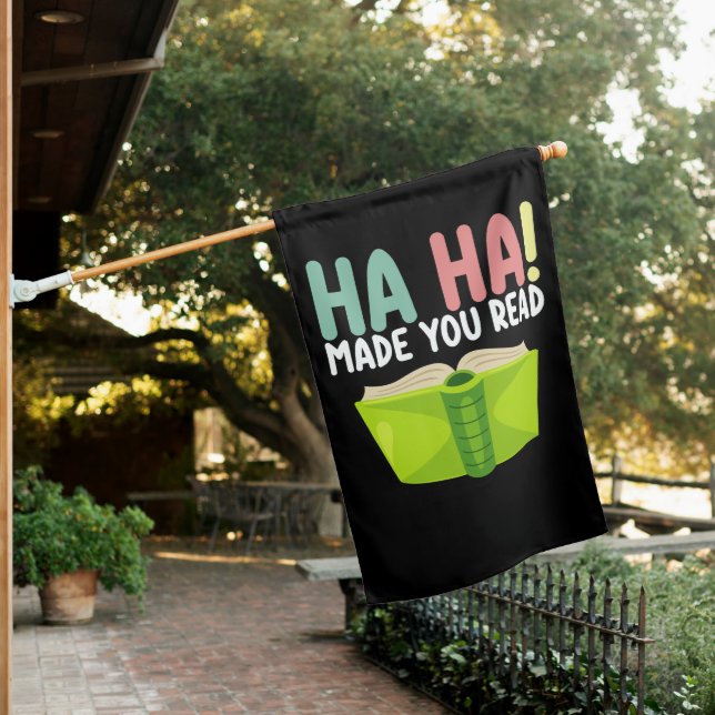 Ha Ha Made You Read Funny Teacher House Flag (In SItu)