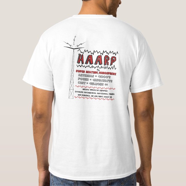 HAARP antenna super heating the ionosphere T-Shirt (Back)