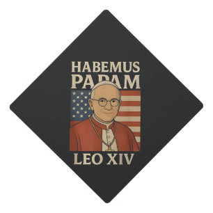 Habemus papam Pope Leo XIV Christian Church  Graduation Cap Topper