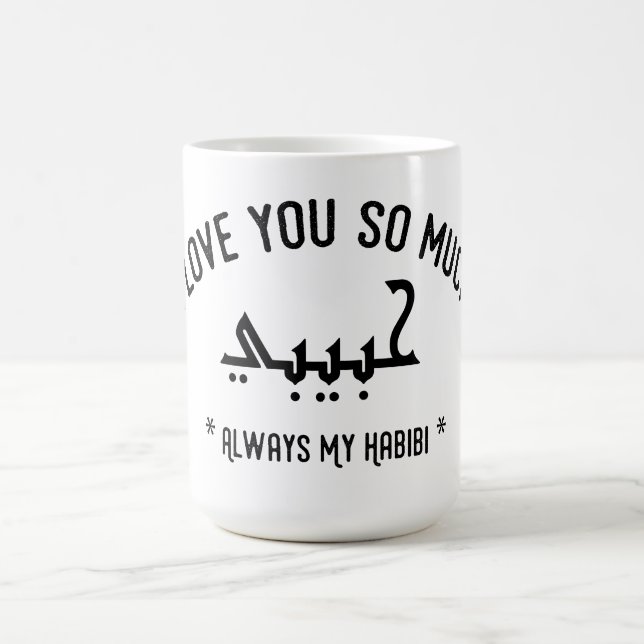 Habibi always my Habibi I love you so much Mug (Center)