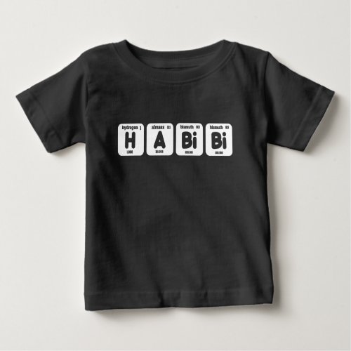 Habibi Funny Arabic Lebanese Word Periodic Table Baby T_Shirt