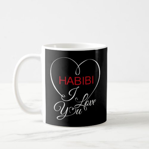 Habibi i love you coffee mug