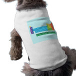 Periodic Table Writer  Habillement d'animal familier t-shirts pour toutous