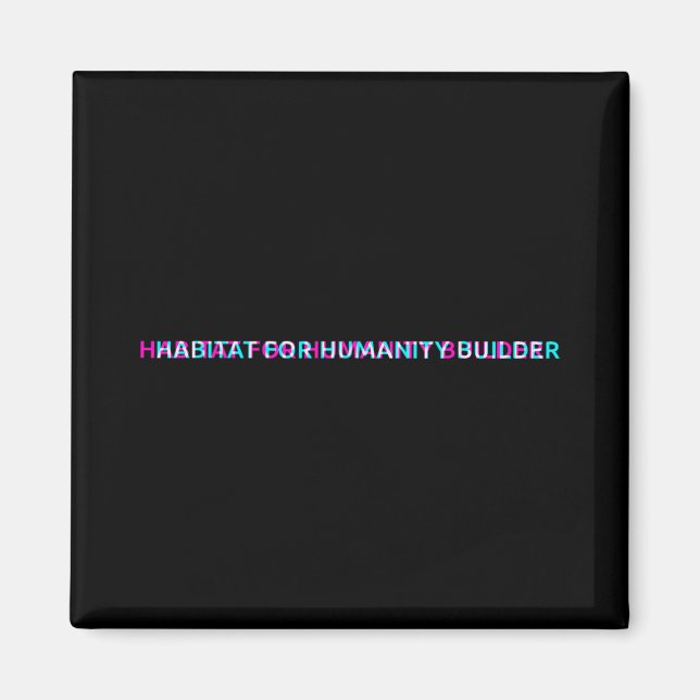 Habitat For Humanity Builder First Great Good Luck Magnet (Front)