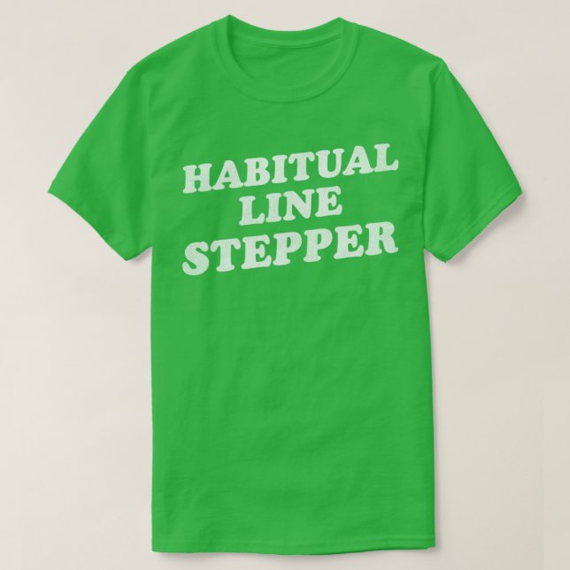 Habitual Line Stepper T-Shirt (Design Front)