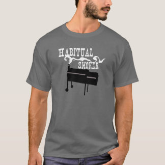 habitual smoker T-Shirt