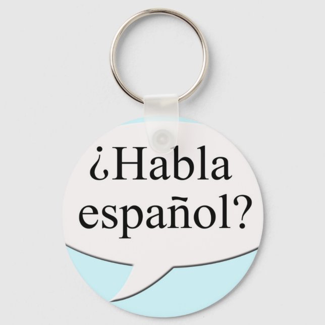 ¿Habla español? Do you speak Spanish? Keychain (Front)