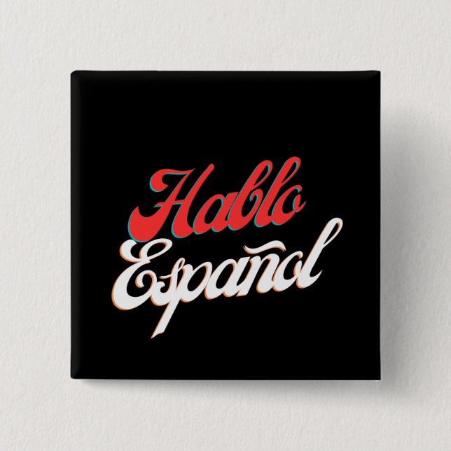 Hablo Español Black, Red white I Speak Spanish  Button (Front)