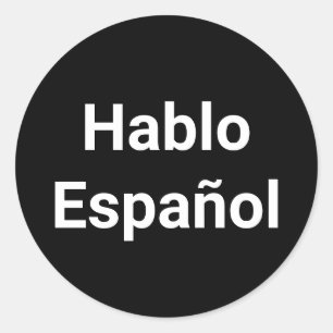 Hablo Español black white I Speak Spanish Classic Round Sticker