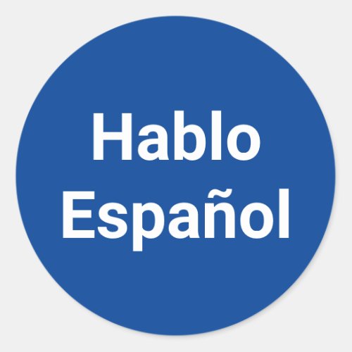 Hablo Espaol blue white I Speak Spanish Classic Round Sticker