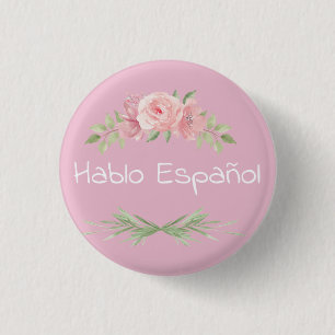 Hablo Español Floral Pink & White I Speak Spanish  Button