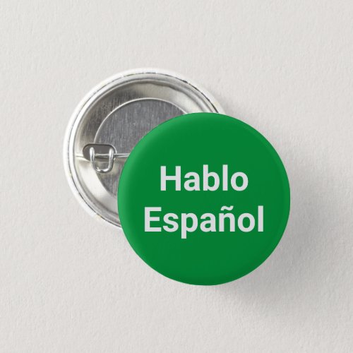 Hablo Espaol green I Speak Spanish pin Button