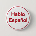 Hablo Español - I Speak Spanish Pinback Button | Zazzle