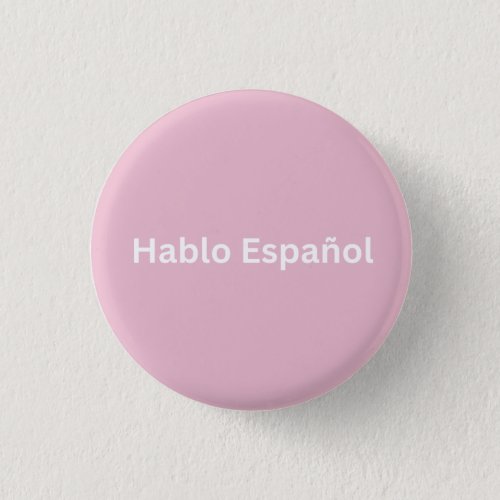 Hablo Espaol Pink  white I Speak Spanish  Button