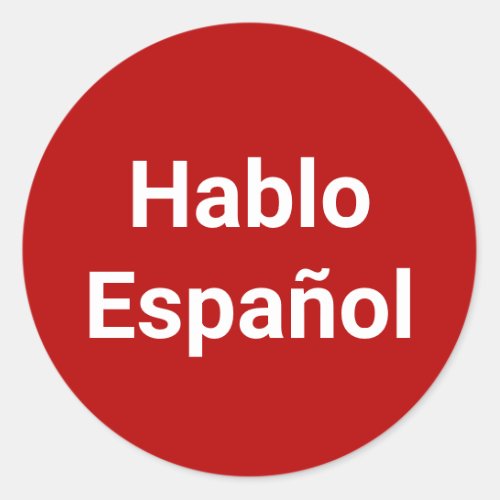 Hablo Espaol red white I Speak Spanish Classic Round Sticker