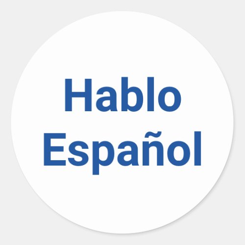 Hablo Espaol white blue I Speak Spanish Classic Round Sticker