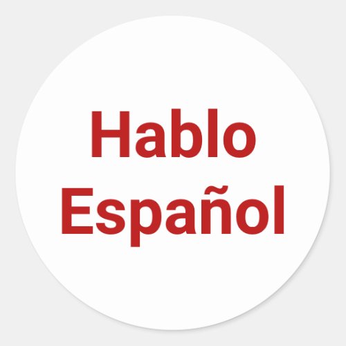 Hablo Espaol white red I Speak Spanish Classic Round Sticker