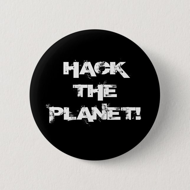 Hack the Planet button (Front)