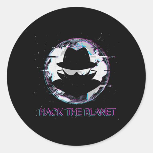 Hack The Planet Classic Round Sticker