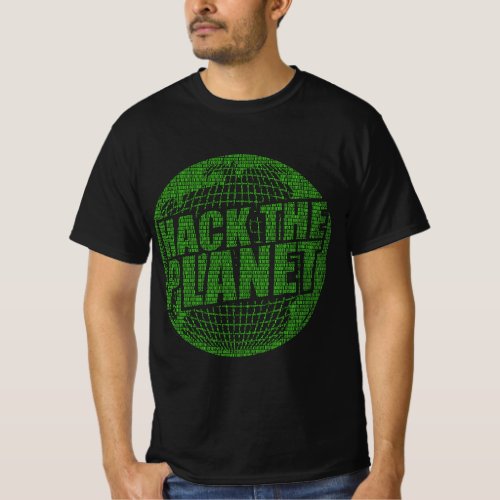 Hack The Planet Code Computer Scientist Programmer T_Shirt