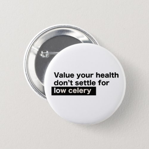 Hack Value Your Life Dont Settle for Low Celery Button