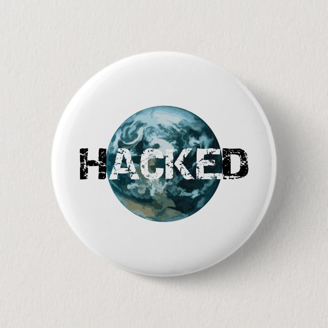 Hacked Planet Earth Pinback Button (Front)