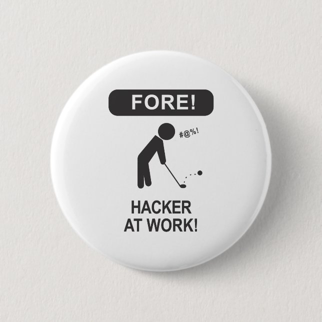 HACKER AT WORK BUTTON (Front)