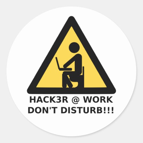 Hacker at work classic round sticker