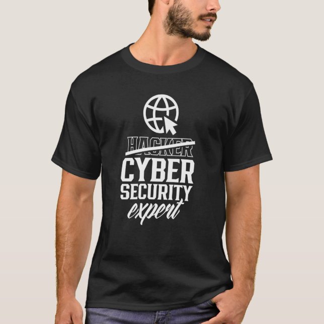 Hacker Cyber Security Expert Computer Hack It Hack T-Shirt (Front)