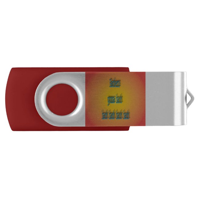 Hackers Gonna Hack Hack Hack USB Flash Drive (Front)