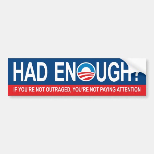 Had Enough Anti Obama Bumper Sticker