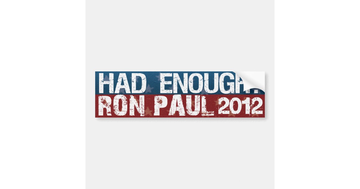 Had Enough Bumper Sticker | Zazzle