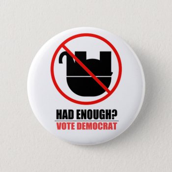 Had Enough? Button by ThingsWeDo at Zazzle