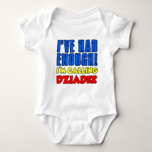 Had Enough Calling Dziadek Baby Bodysuit
