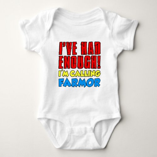 Had Enough Calling Farmor Baby Bodysuit