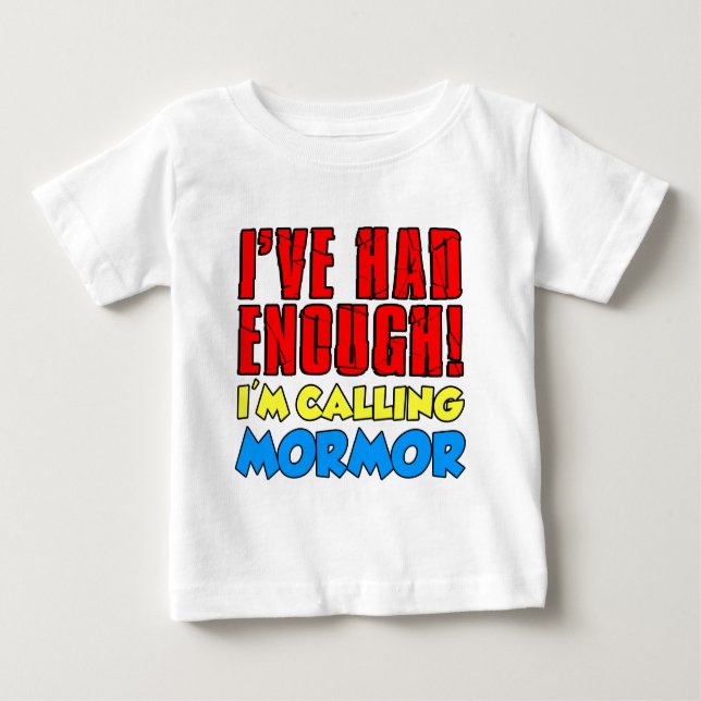 Had Enough Calling Mormor Baby T-Shirt (Front)