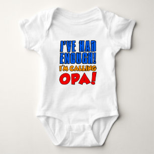 Had Enough Calling Opa Baby Bodysuit