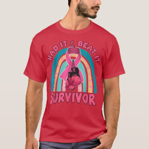 Had It and Beat It Survivor Breast Cancer Rainbow T-Shirt
