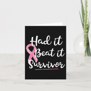 Had It Beat It Survivor Pink Ribbon Breast Cancer  Card