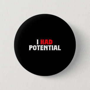 Had potential funny physics science teacher humor button
