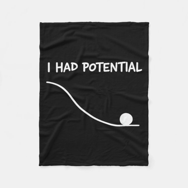 Had Potential Funny Quote Sarcastic Quote Work Fleece Blanket (Front)