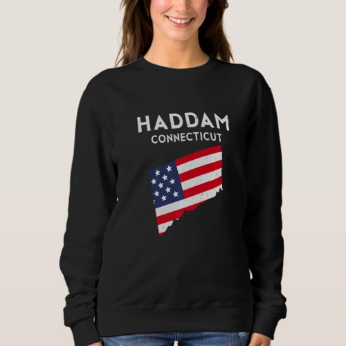 Haddam Connecticut USA State America Travel Connec Sweatshirt
