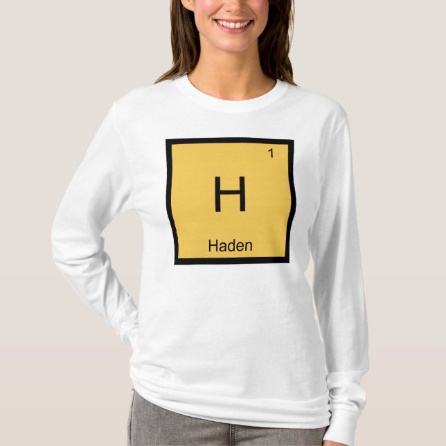 Haden  Name Chemistry Element Periodic Table T-Shirt (Front)