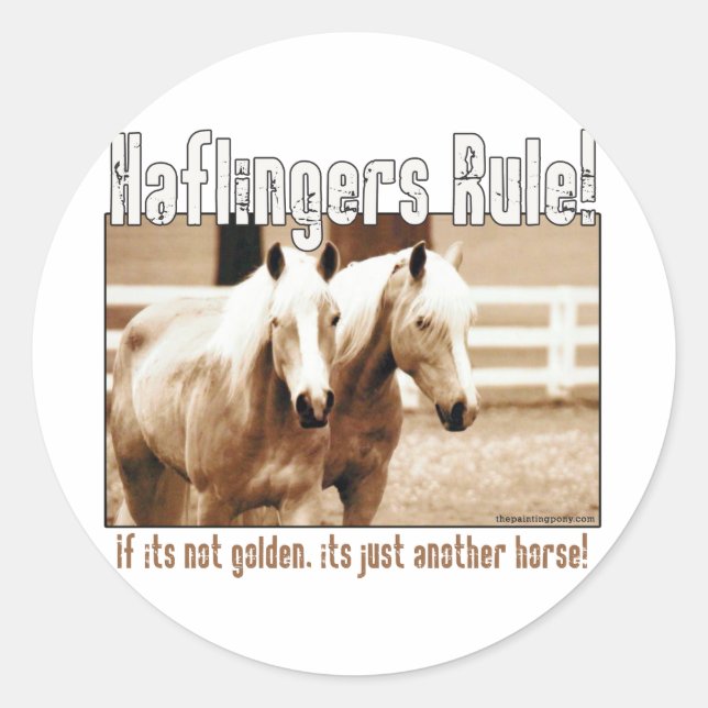 Haflingers Rule Classic Round Sticker (Front)