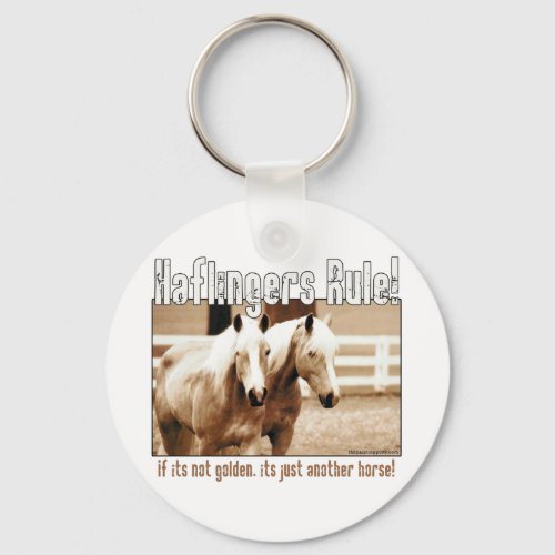 Haflingers Rule Keychain