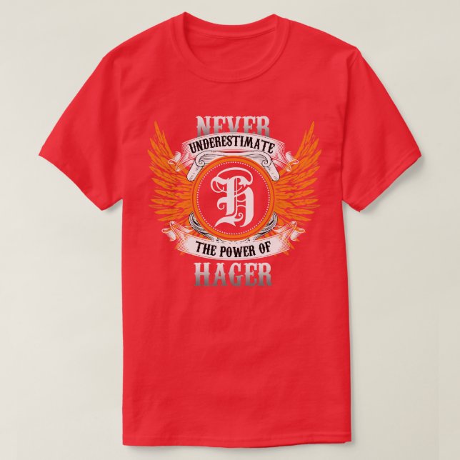 Hager Name Shirt Never Underestimate The Power Of  (Design Front)