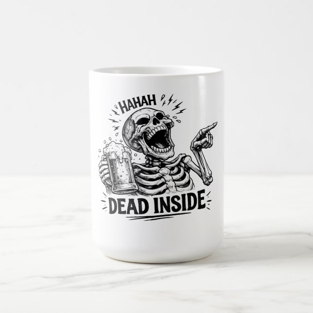 Haha Dead Inside Skeleton Coffee Mug (Center)