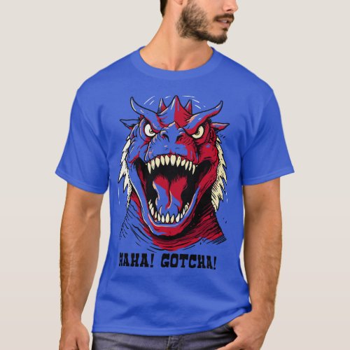 haha gotcha angry funny dragon T_Shirt